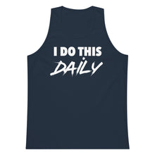 Load image into Gallery viewer, "I Do This Daily" Tanktop