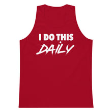 Load image into Gallery viewer, "I Do This Daily" Tanktop