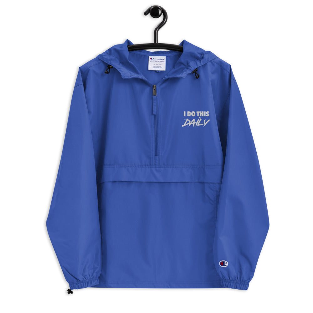 I Do This Daily Champion Packable Jacket (Embroidered White Lettering)