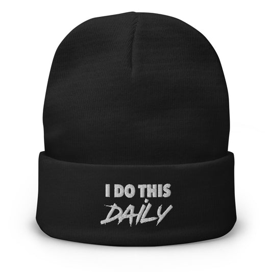 I Do This Daily Beanie (Embroidered White Lettering)